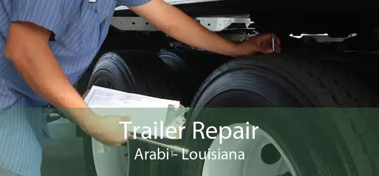 Trailer Repair Arabi - Louisiana