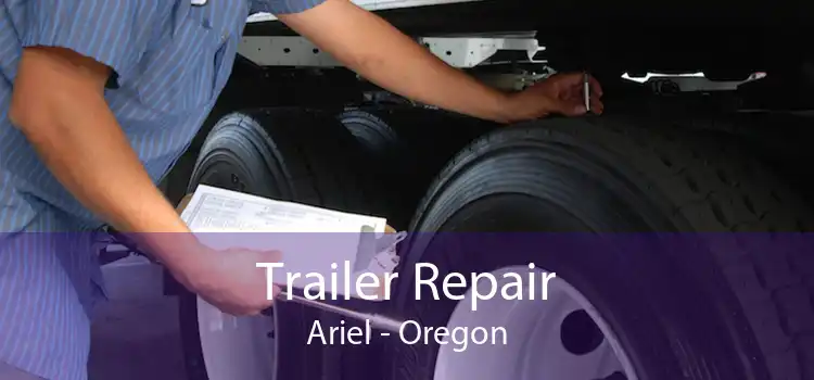 Trailer Repair Ariel - Oregon