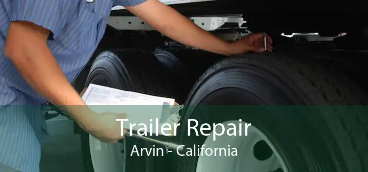 Trailer Repair Arvin - California