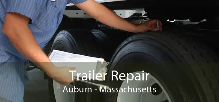 Trailer Repair Auburn - Massachusetts