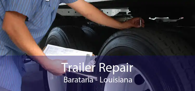 Trailer Repair Barataria - Louisiana