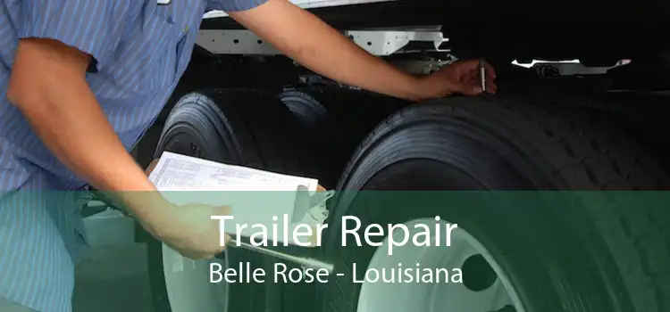 Trailer Repair Belle Rose - Louisiana