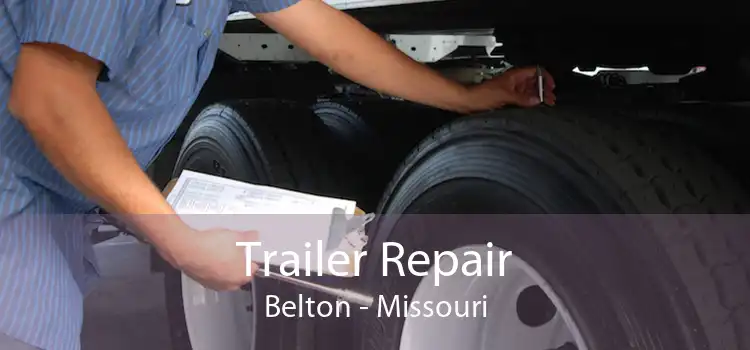 Trailer Repair Belton - Missouri