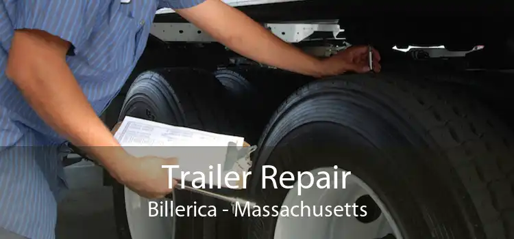 Trailer Repair Billerica - Massachusetts