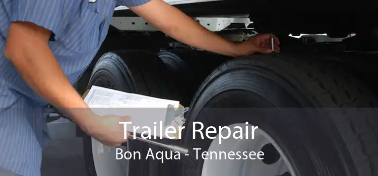 Trailer Repair Bon Aqua - Tennessee