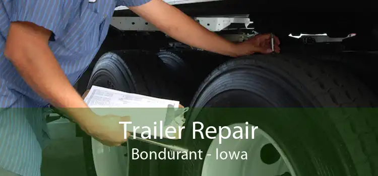 Trailer Repair Bondurant - Iowa