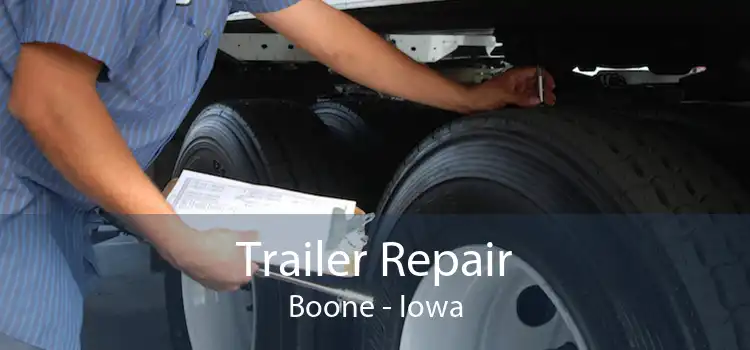 Trailer Repair Boone - Iowa