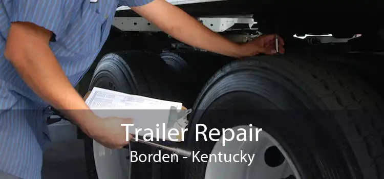 Trailer Repair Borden - Kentucky