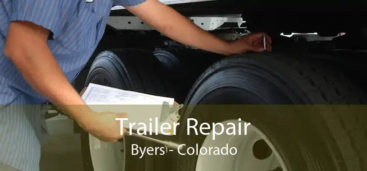 Trailer Repair Byers - Colorado