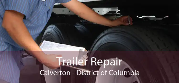 Trailer Repair Calverton - District of Columbia