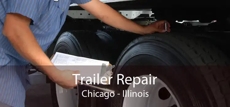 Trailer Repair Chicago - Illinois