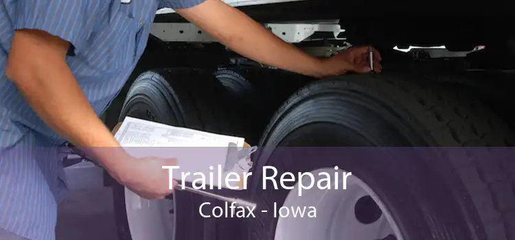 Trailer Repair Colfax - Iowa