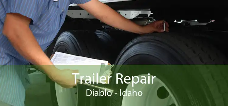 Trailer Repair Diablo - Idaho