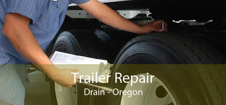 Trailer Repair Drain - Oregon