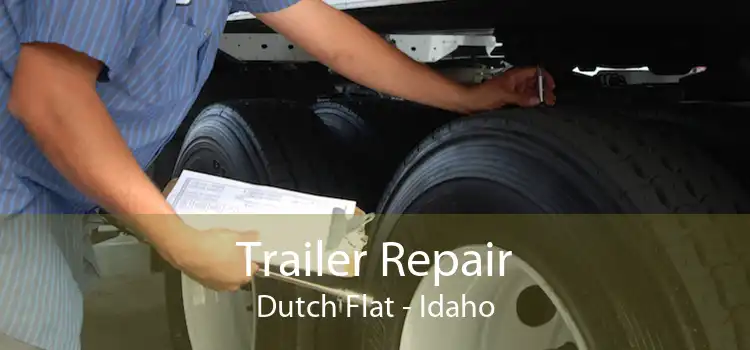 Trailer Repair Dutch Flat - Idaho