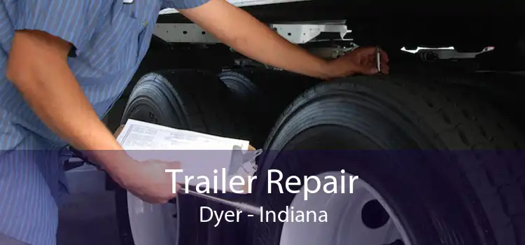 Trailer Repair Dyer - Indiana