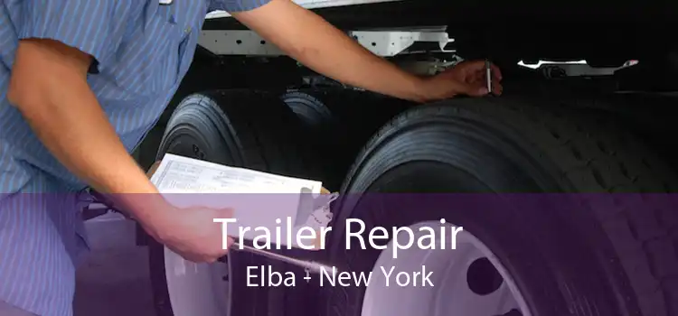 Trailer Repair Elba - New York