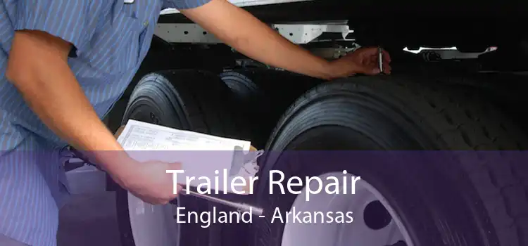 Trailer Repair England - Arkansas