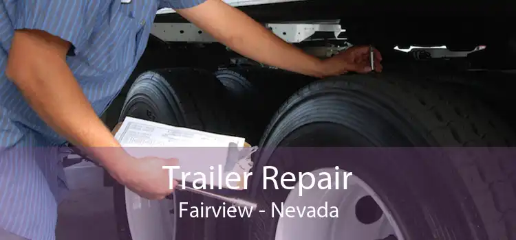 Trailer Repair Fairview - Nevada
