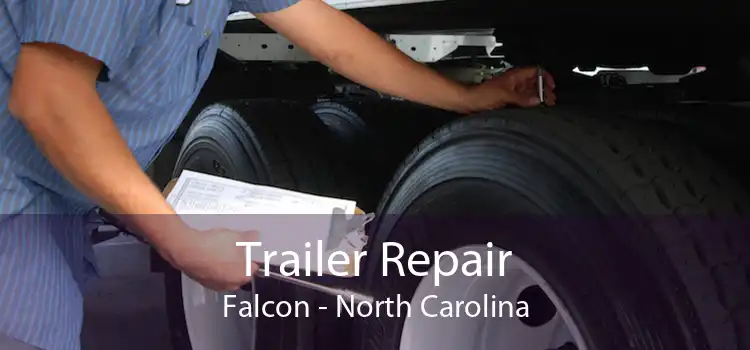 Trailer Repair Falcon - North Carolina