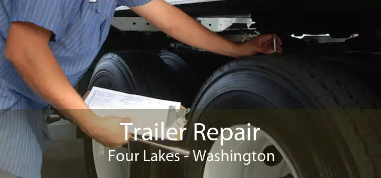 Trailer Repair Four Lakes - Washington