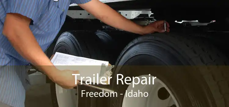 Trailer Repair Freedom - Idaho