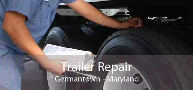 Trailer Repair Germantown - Maryland