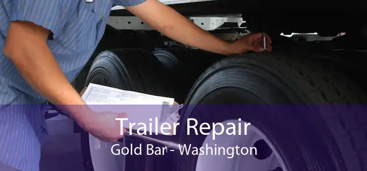 Trailer Repair Gold Bar - Washington