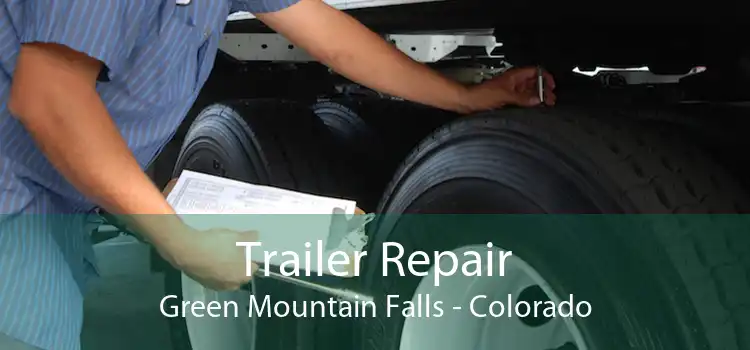 Trailer Repair Green Mountain Falls - Colorado