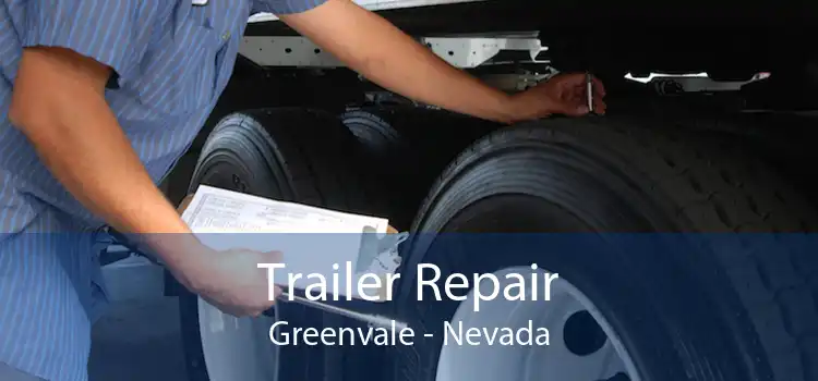 Trailer Repair Greenvale - Nevada