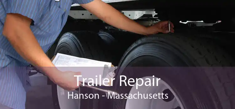 Trailer Repair Hanson - Massachusetts