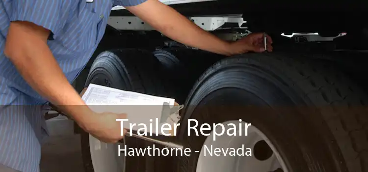 Trailer Repair Hawthorne - Nevada