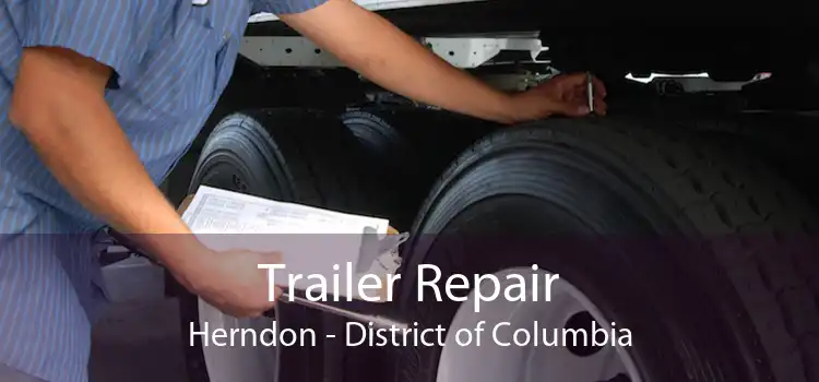 Trailer Repair Herndon - District of Columbia