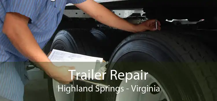 Trailer Repair Highland Springs - Virginia