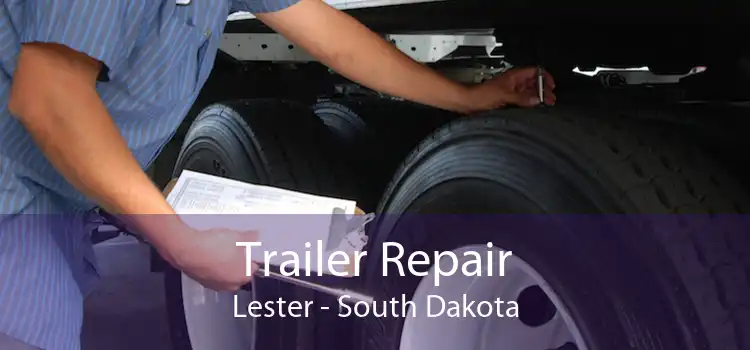 Trailer Repair Lester - South Dakota