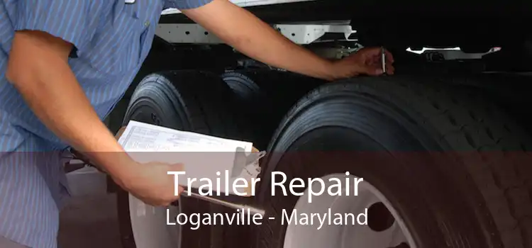 Trailer Repair Loganville - Maryland