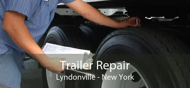 Trailer Repair Lyndonville - New York