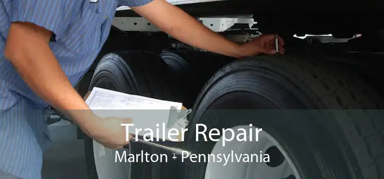 Trailer Repair Marlton - Pennsylvania