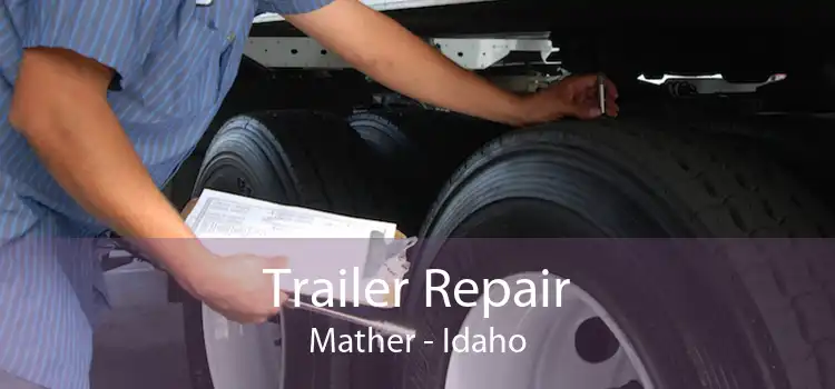 Trailer Repair Mather - Idaho