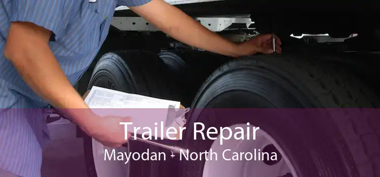 Trailer Repair Mayodan - North Carolina
