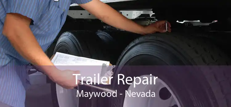 Trailer Repair Maywood - Nevada