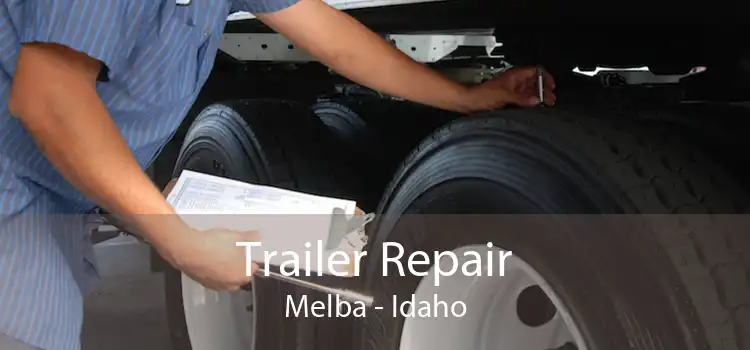 Trailer Repair Melba - Idaho