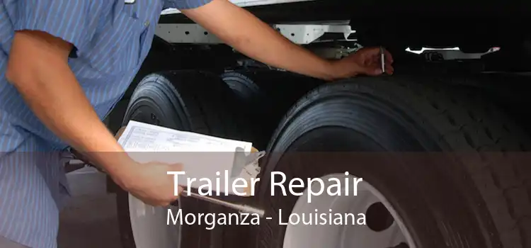 Trailer Repair Morganza - Louisiana