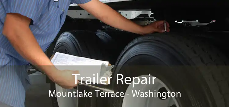Trailer Repair Mountlake Terrace - Washington