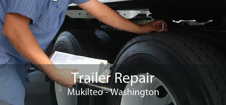 Trailer Repair Mukilteo - Washington