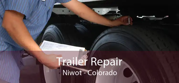 Trailer Repair Niwot - Colorado