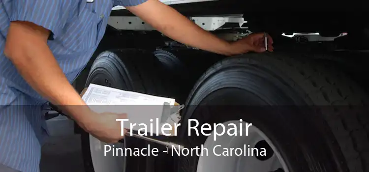 Trailer Repair Pinnacle - North Carolina