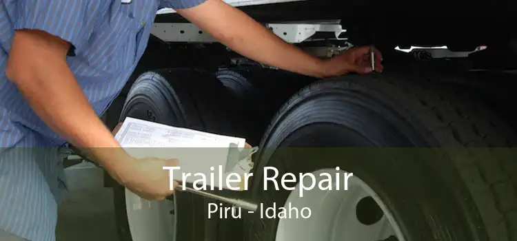 Trailer Repair Piru - Idaho