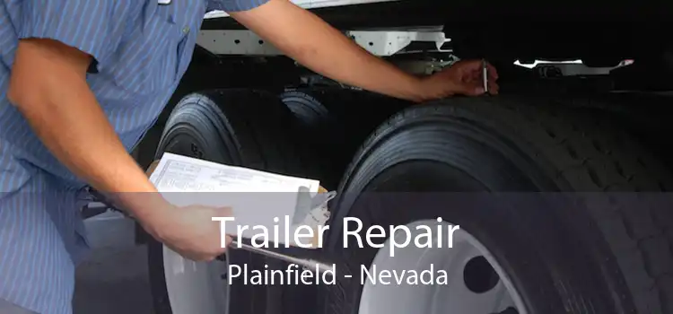 Trailer Repair Plainfield - Nevada