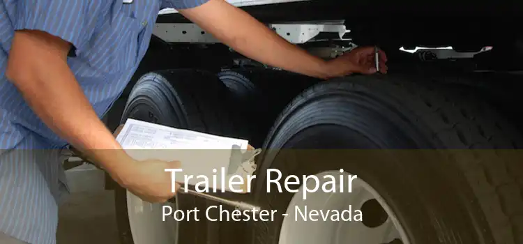 Trailer Repair Port Chester - Nevada